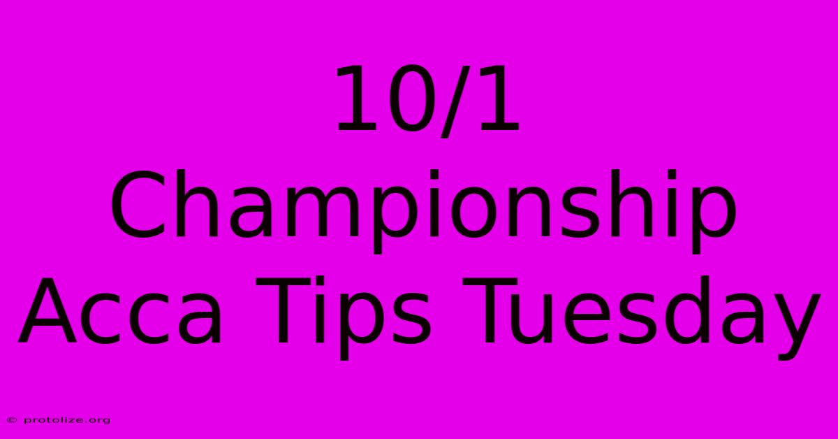 10/1 Championship Acca Tips Tuesday 10/1 Championship Acca Tips Tuesday