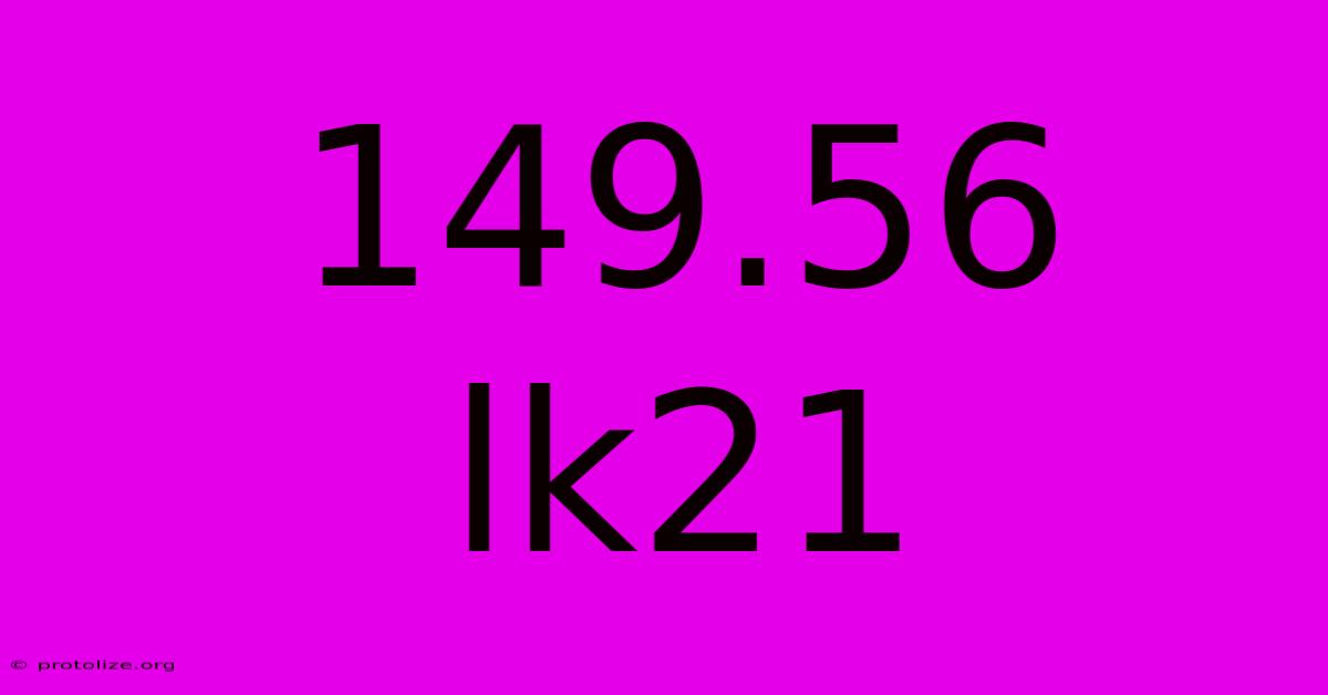 149.56 Lk21