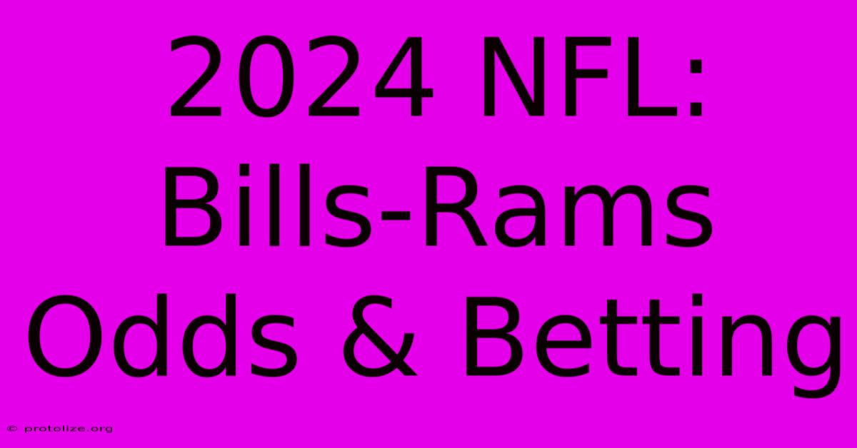 2024 NFL: Bills-Rams Odds & Betting 2024 NFL: Bills-Rams Odds & Betting