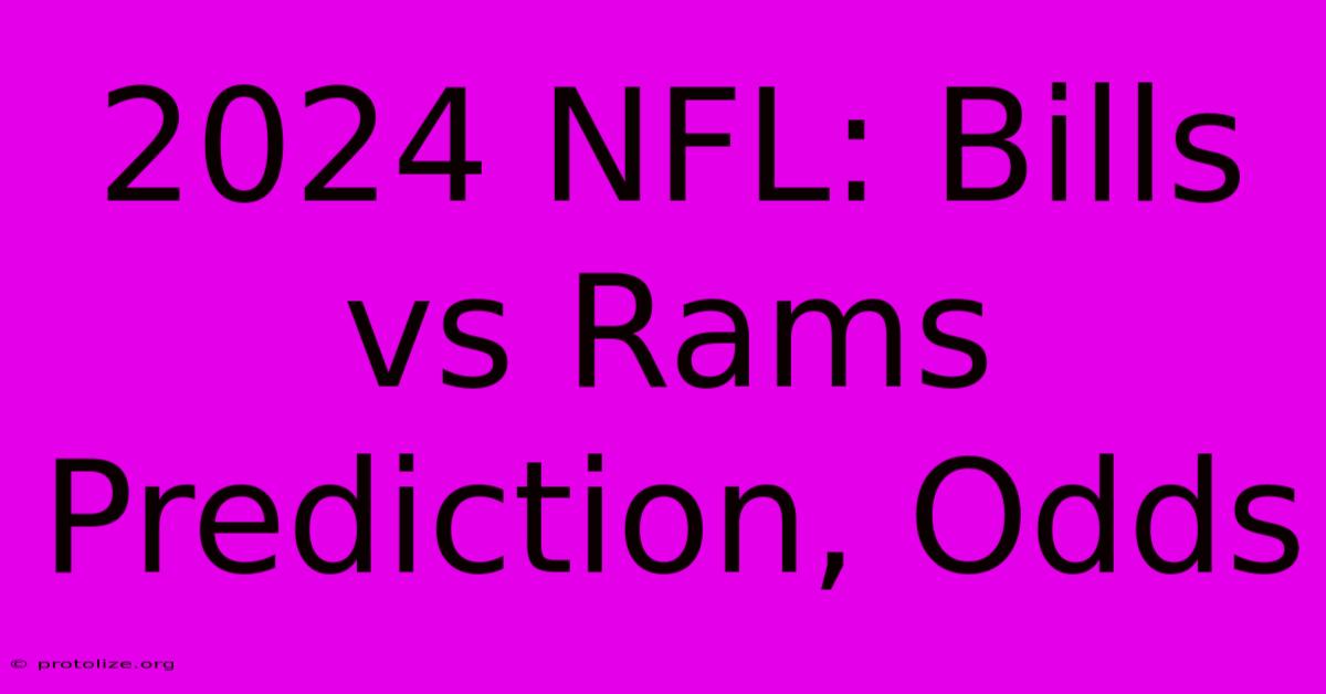 2024 NFL: Bills Vs Rams Prediction, Odds 2024 NFL: Bills Vs Rams Prediction, Odds