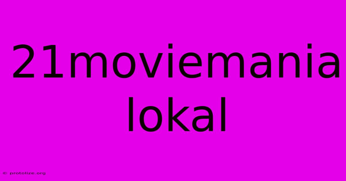 21moviemania Lokal