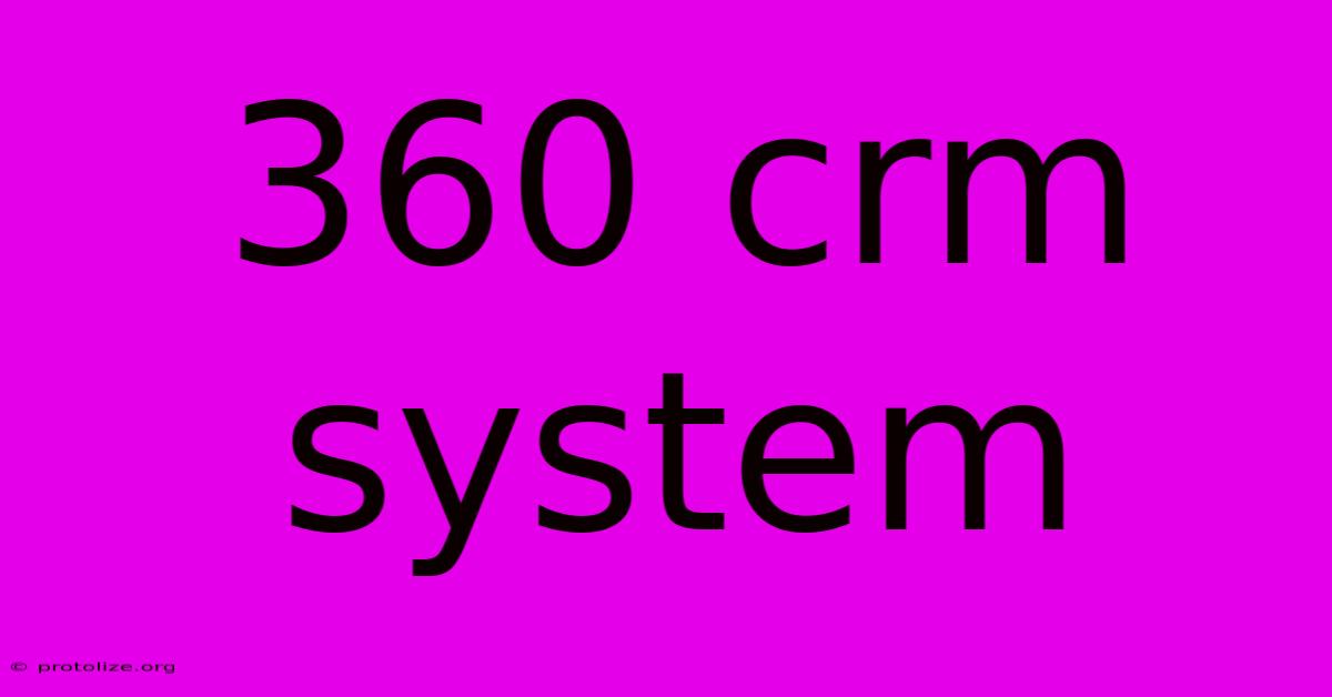 360 Crm System 360 Crm System