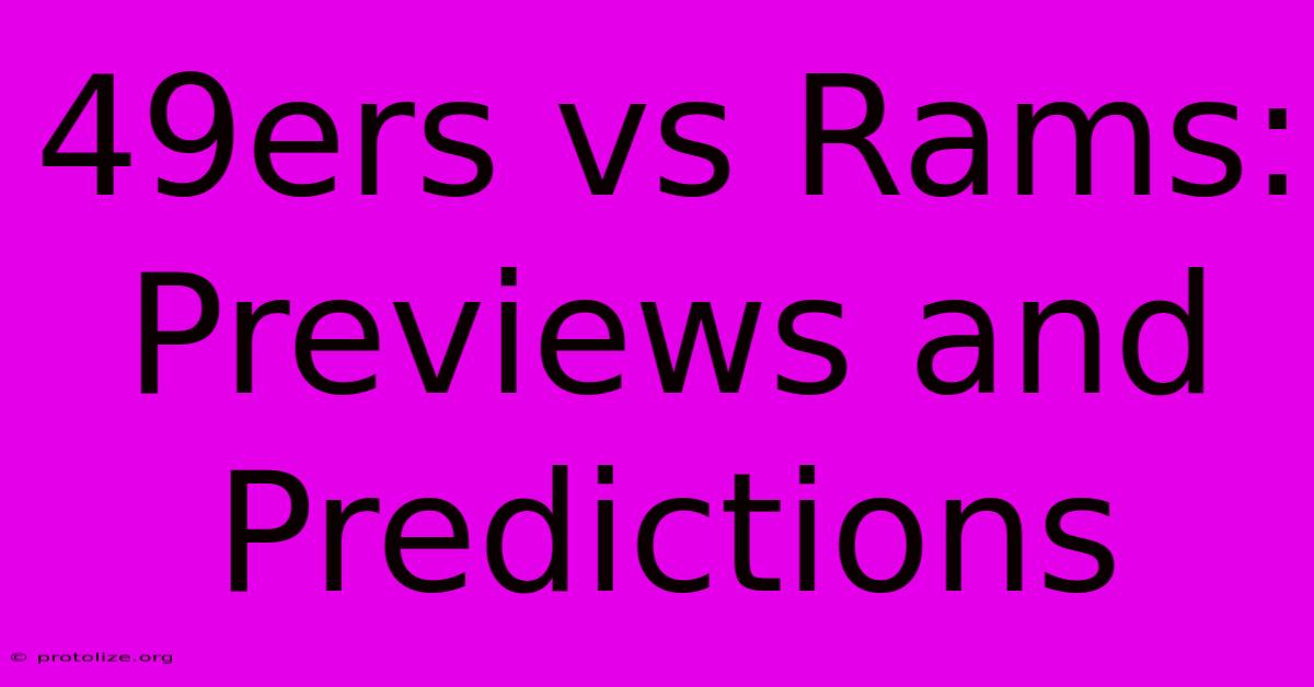 49ers Vs Rams: Previews And Predictions