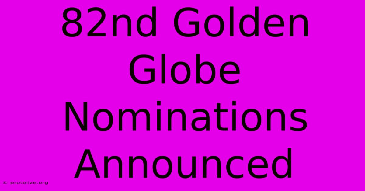 82nd Golden Globe Nominations Announced