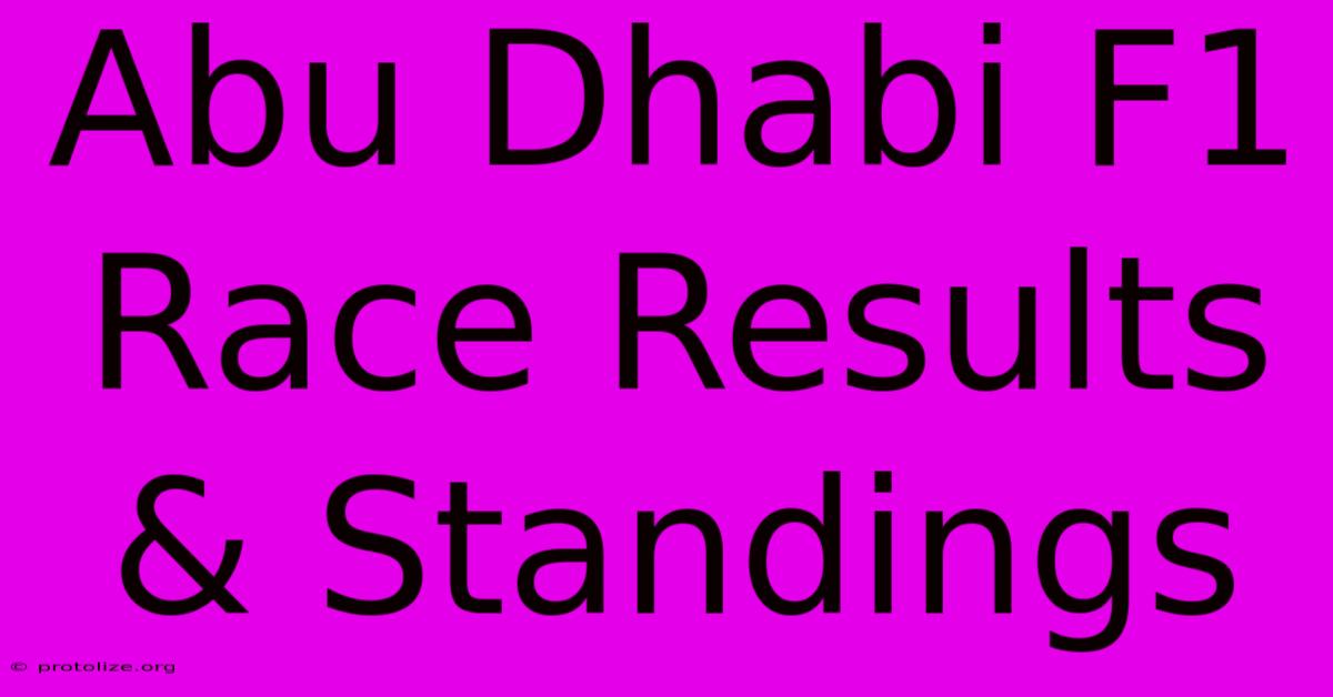 Abu Dhabi F1 Race Results & Standings Abu Dhabi F1 Race Results & Standings