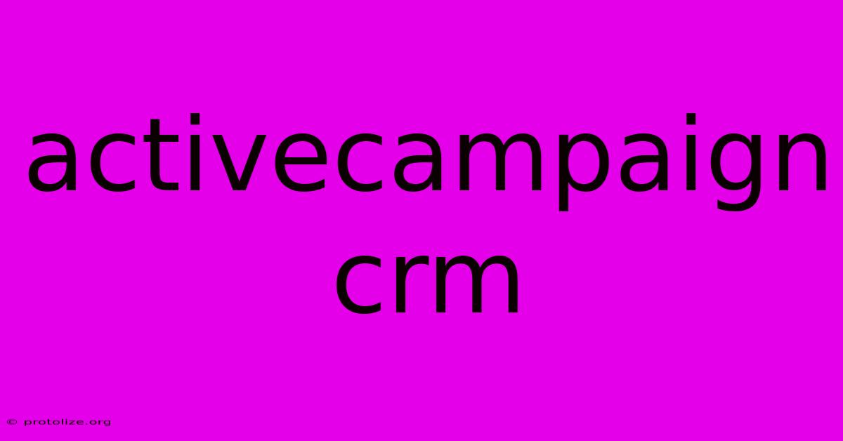 Activecampaign Crm Activecampaign Crm