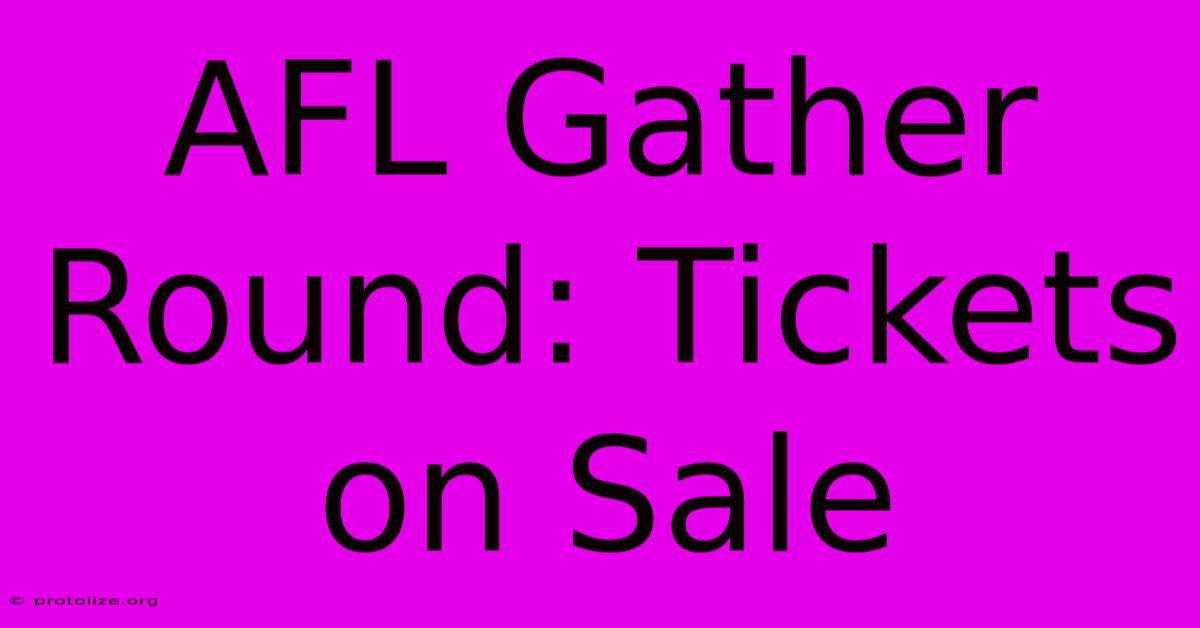 AFL Gather Round: Tickets On Sale