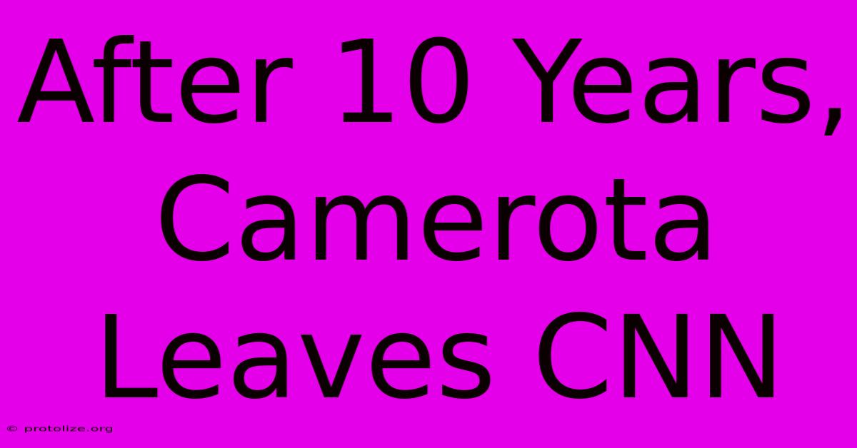 After 10 Years, Camerota Leaves CNN After 10 Years, Camerota Leaves CNN