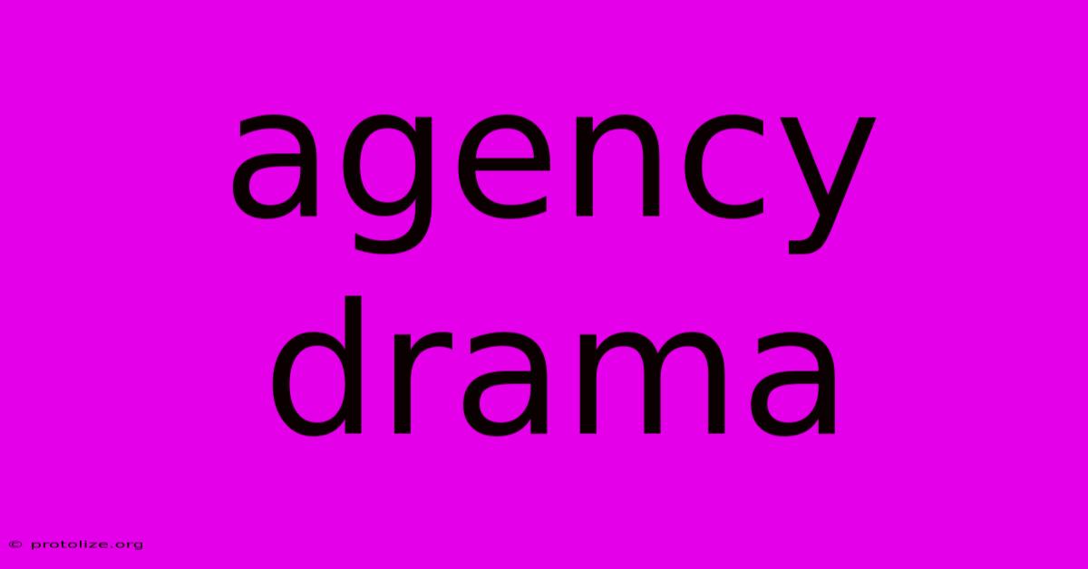 Agency Drama