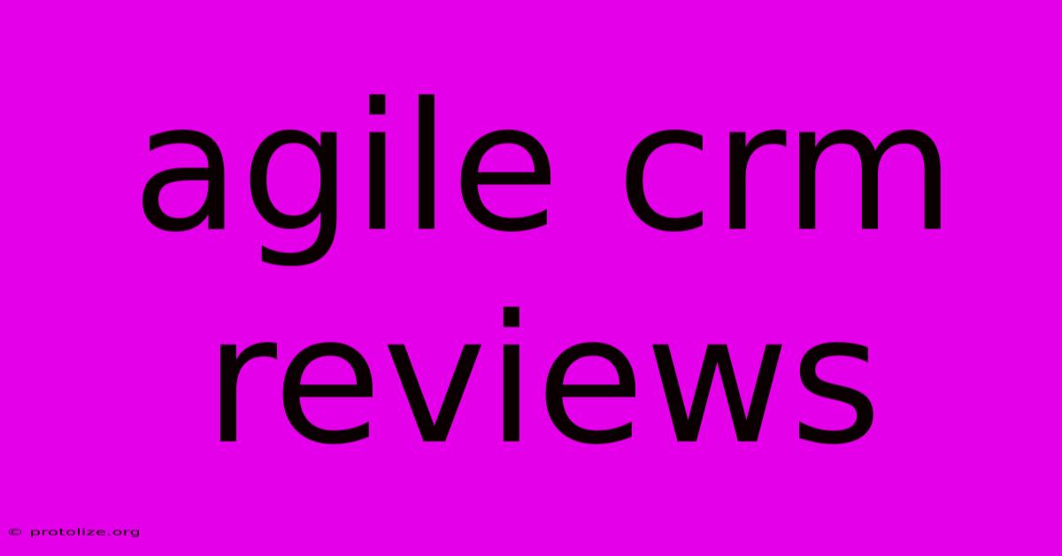 Agile Crm Reviews Agile Crm Reviews