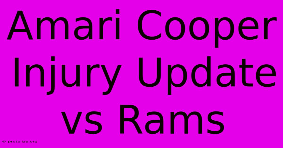 Amari Cooper Injury Update Vs Rams