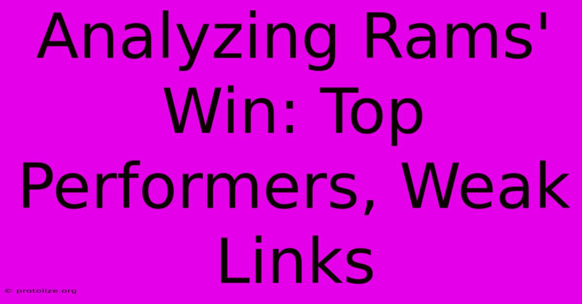 Analyzing Rams' Win: Top Performers, Weak Links Analyzing Rams' Win: Top Performers, Weak Links