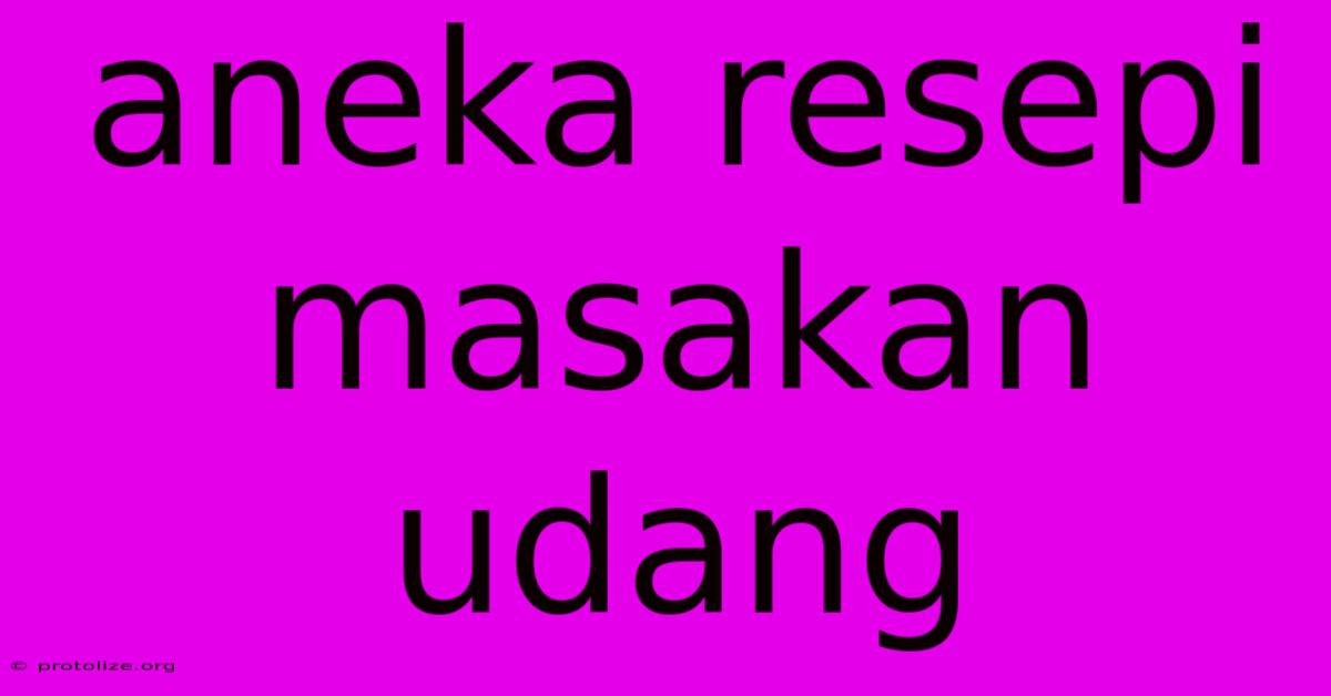 Aneka Resepi Masakan Udang