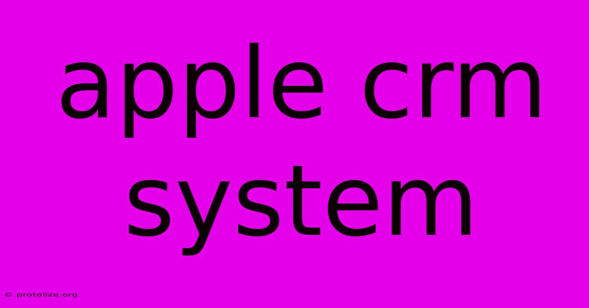 Apple Crm System Apple Crm System