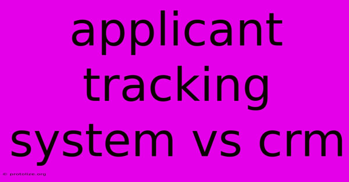 Applicant Tracking System Vs Crm