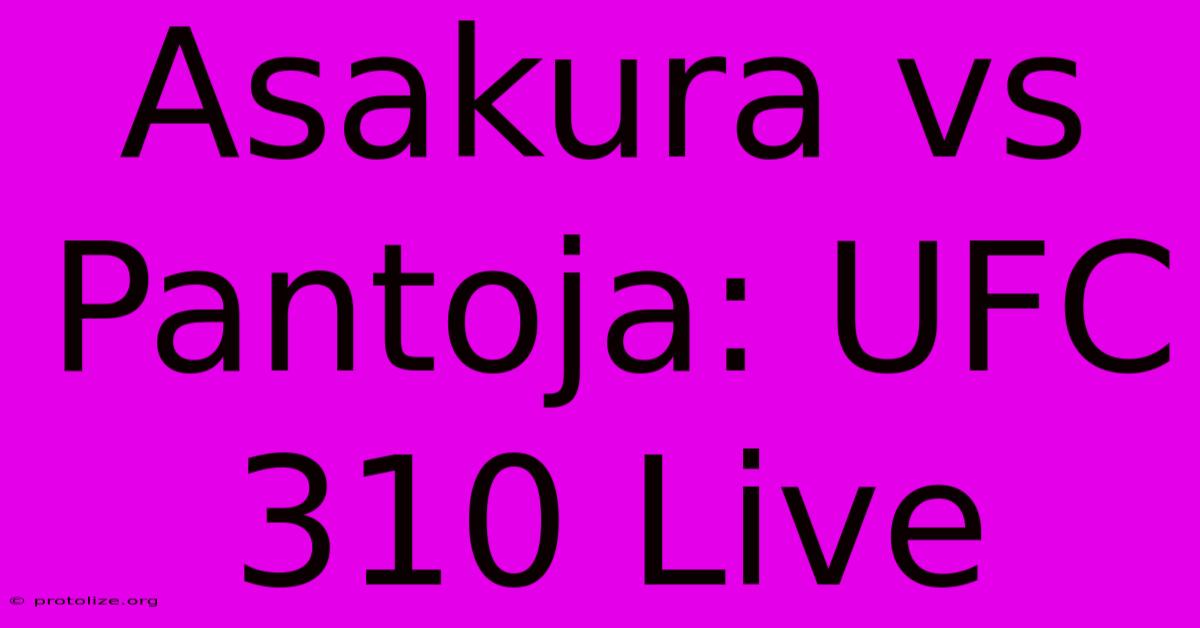 Asakura Vs Pantoja: UFC 310 Live Asakura Vs Pantoja: UFC 310 Live