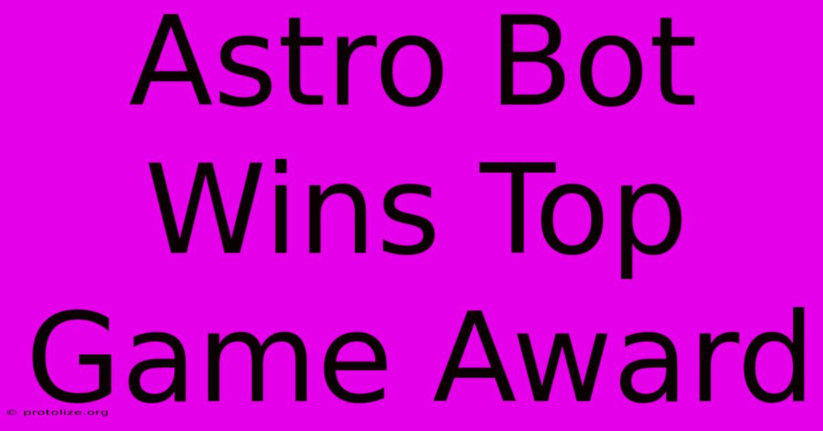 Astro Bot Wins Top Game Award