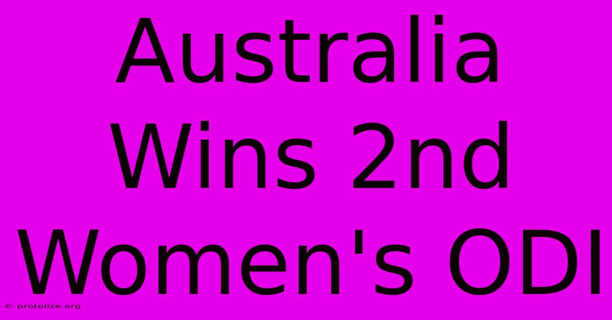 Australia Wins 2nd Women's ODI Australia Wins 2nd Women's ODI