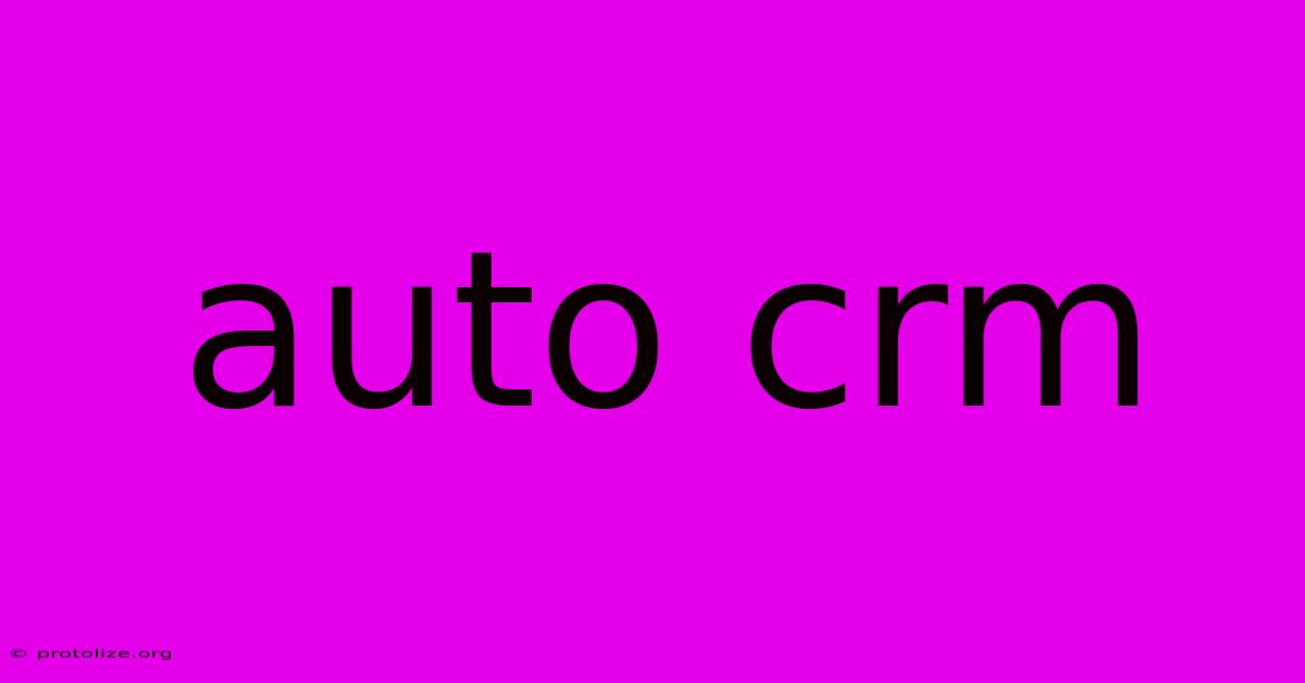 Auto Crm Auto Crm