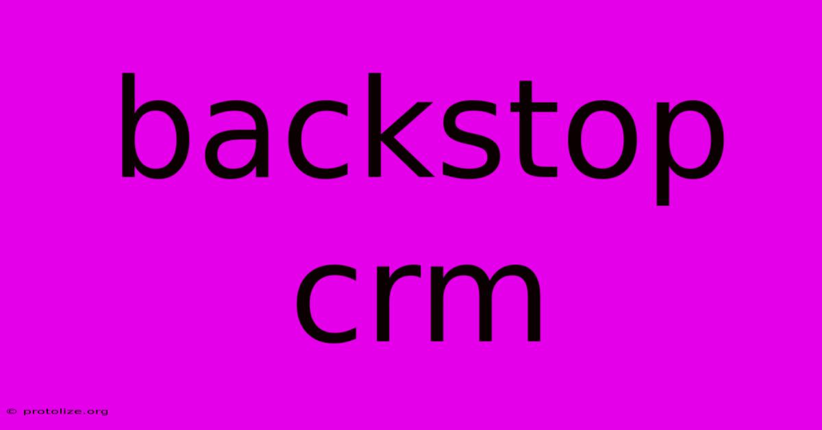 Backstop Crm