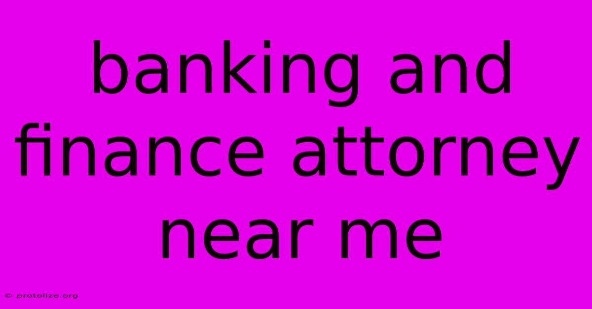 Banking And Finance Attorney Near Me Banking And Finance Attorney Near Me
