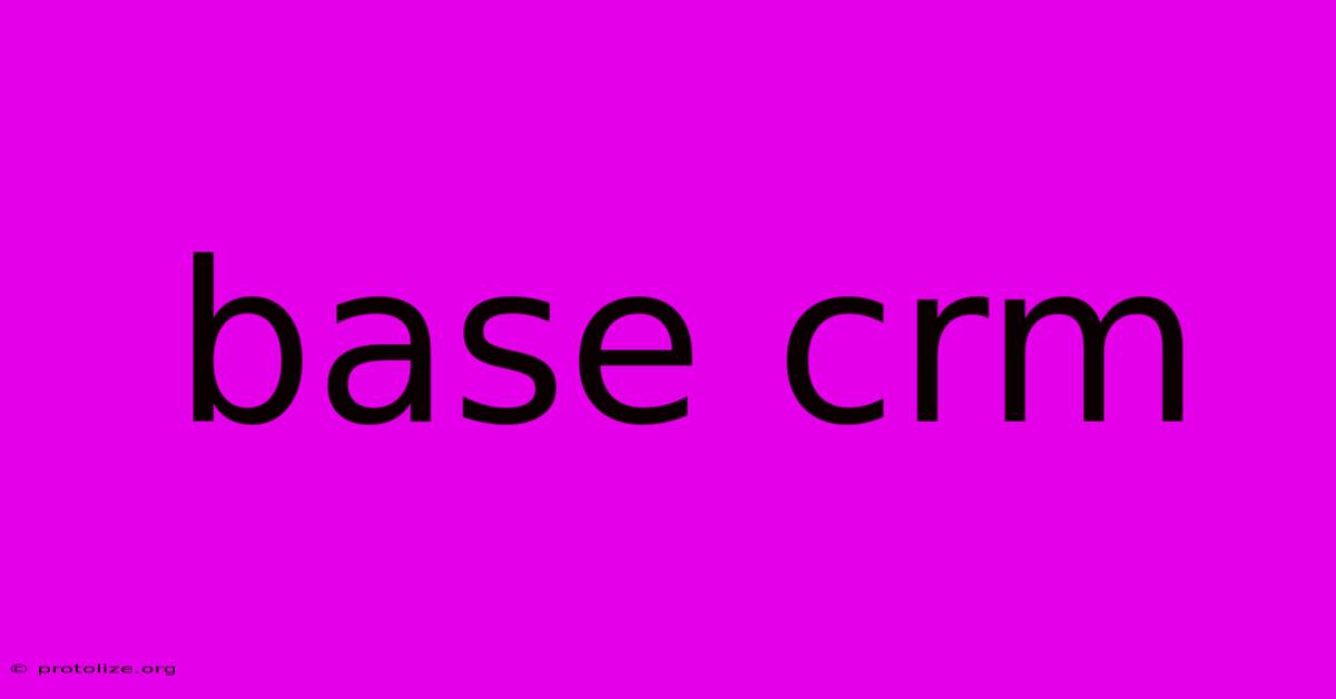 Base Crm Base Crm