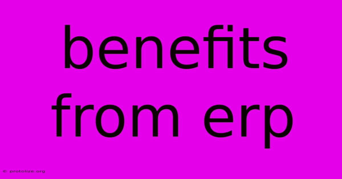 Benefits From Erp