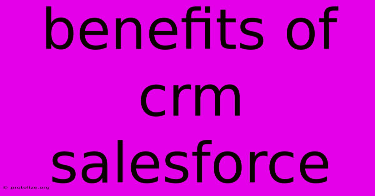 Benefits Of Crm Salesforce