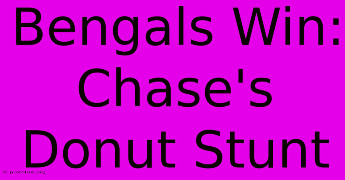 Bengals Win: Chase's Donut Stunt Bengals Win: Chase's Donut Stunt