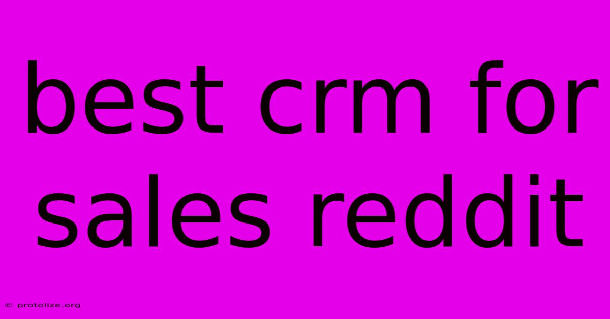 Best Crm For Sales Reddit