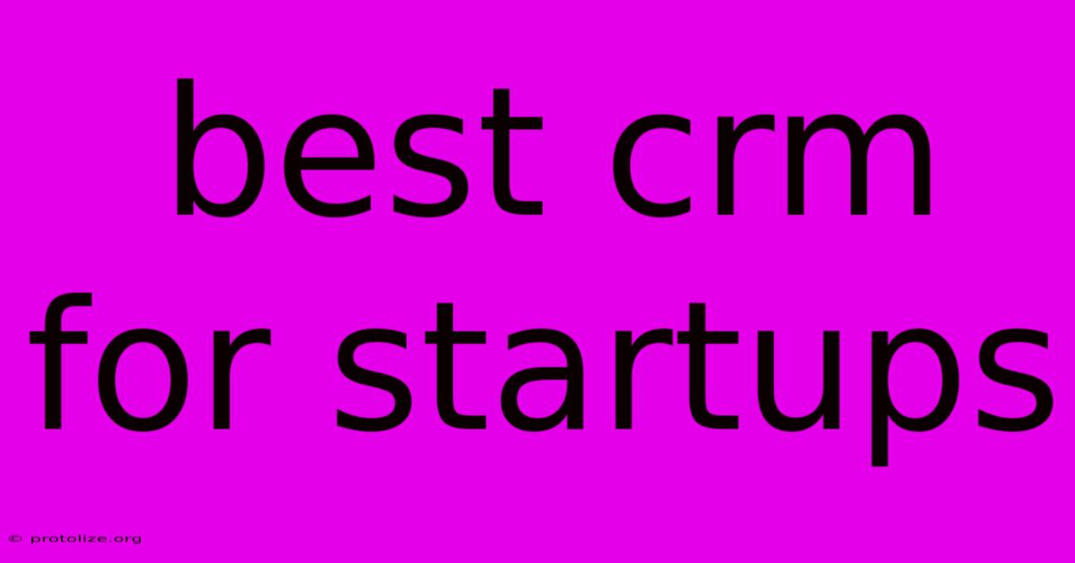 Best Crm For Startups Best Crm For Startups