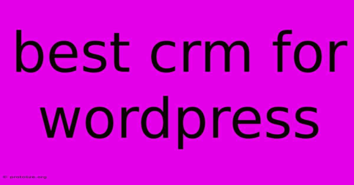 Best Crm For Wordpress Best Crm For Wordpress