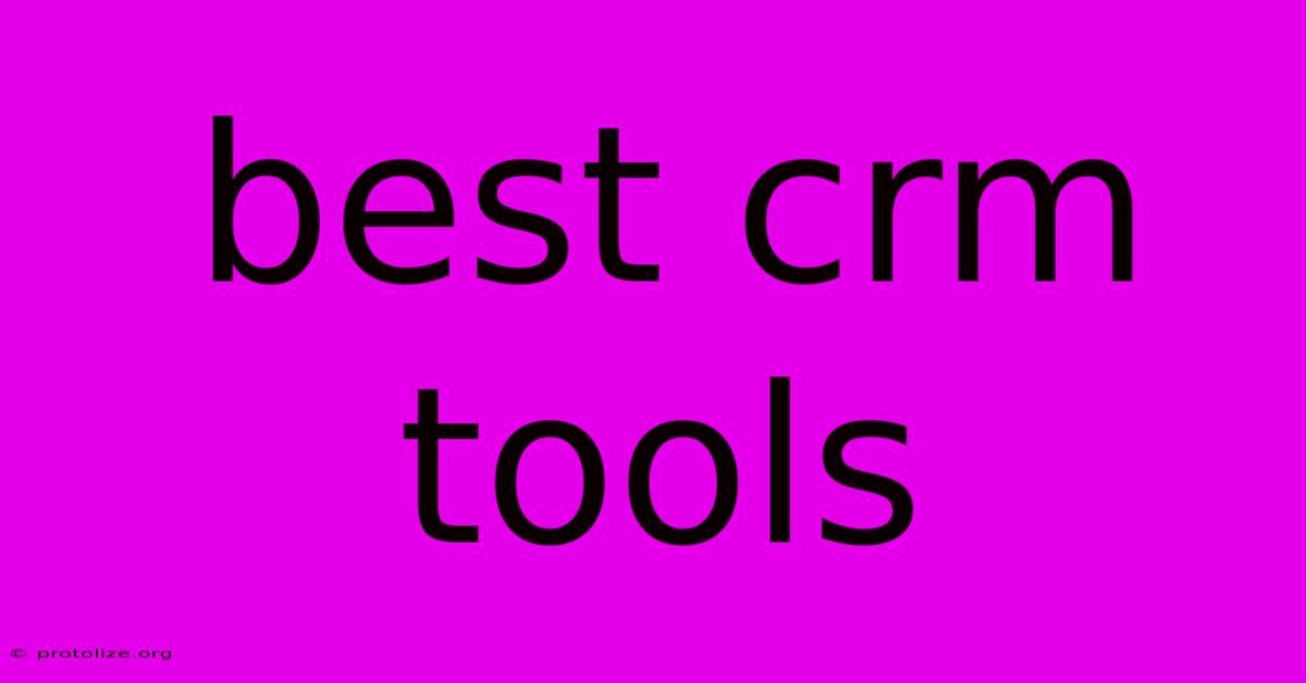 Best Crm Tools Best Crm Tools