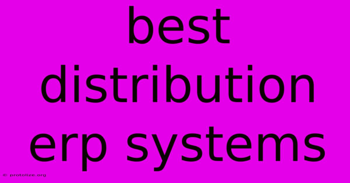Best Distribution Erp Systems