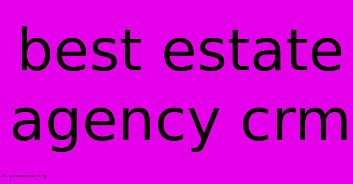 Best Estate Agency Crm