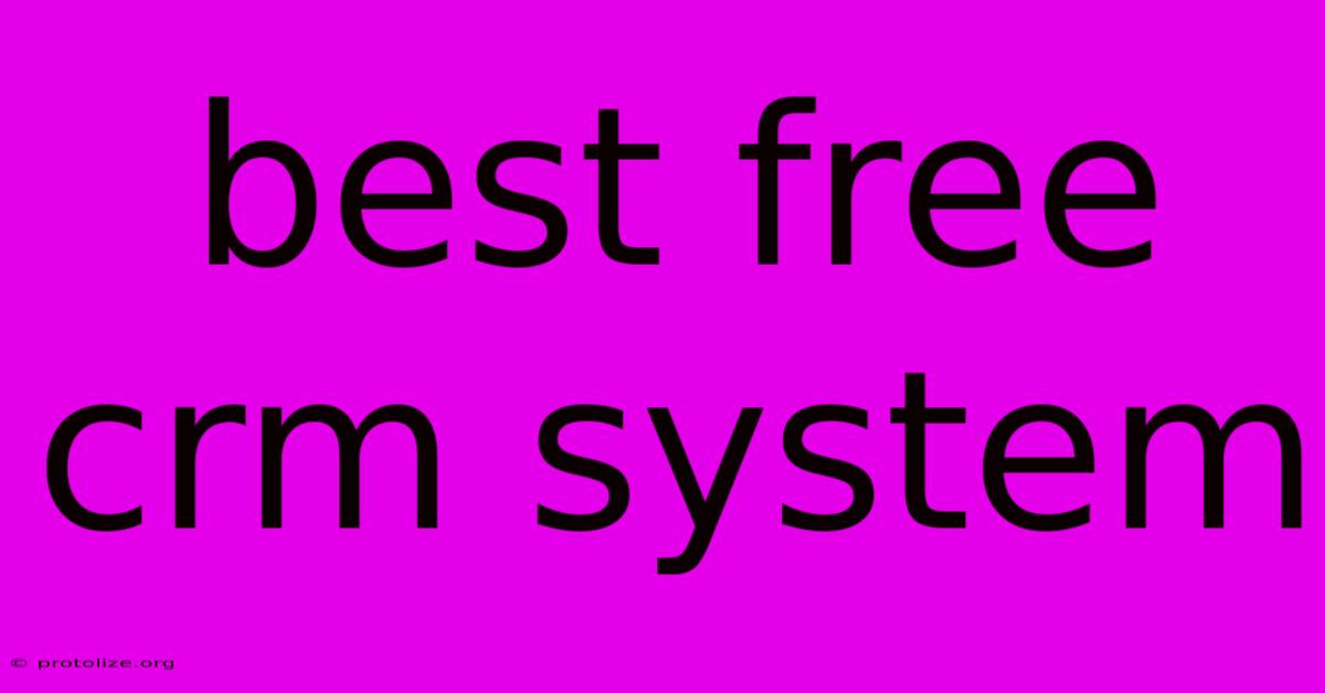 Best Free Crm System Best Free Crm System