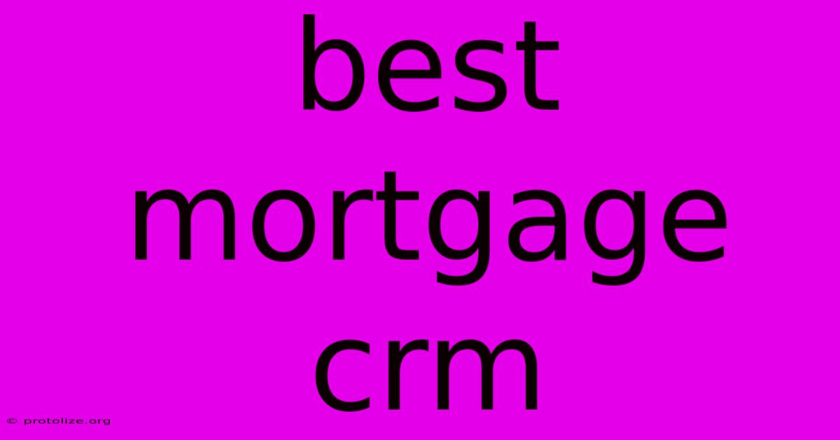 Best Mortgage Crm Best Mortgage Crm