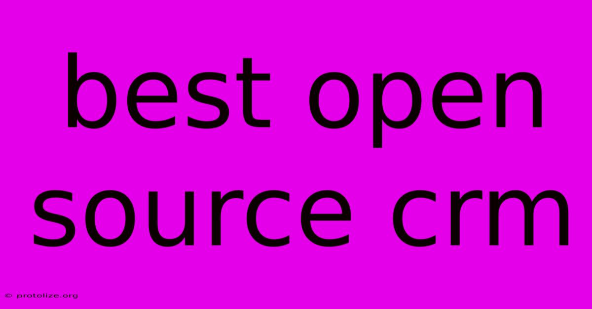 Best Open Source Crm Best Open Source Crm