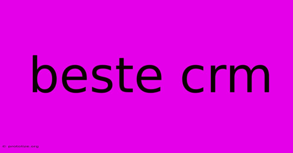 Beste Crm Beste Crm