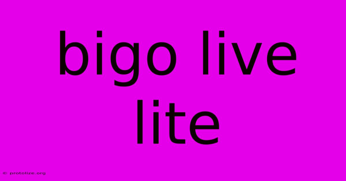 Bigo Live Lite