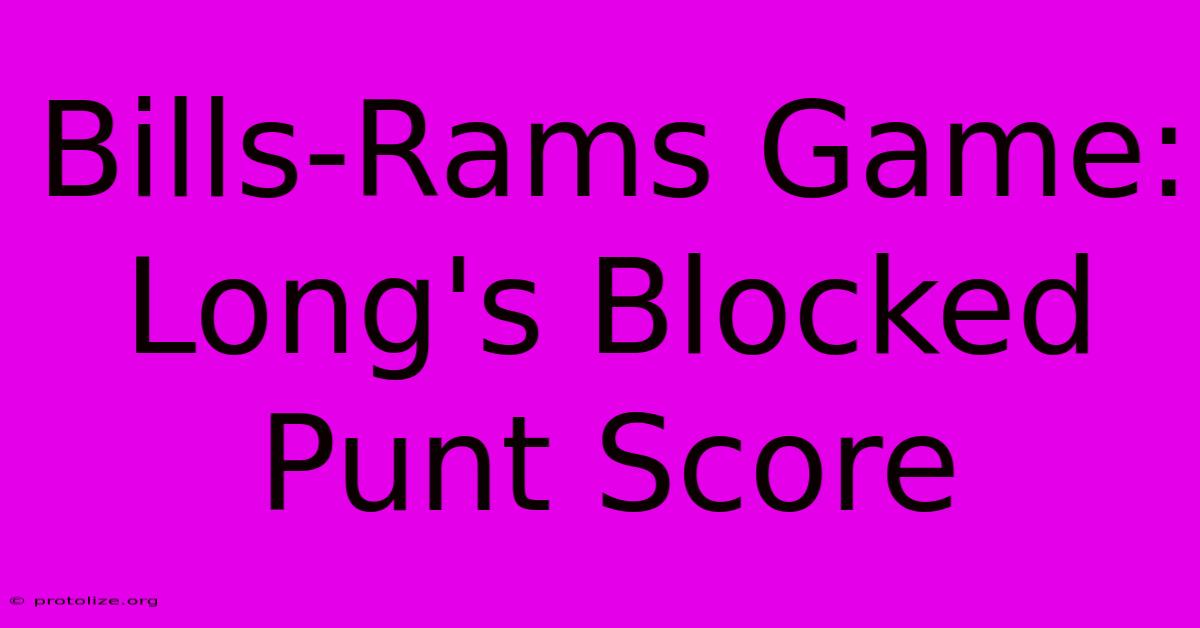 Bills-Rams Game: Long's Blocked Punt Score Bills-Rams Game: Long's Blocked Punt Score