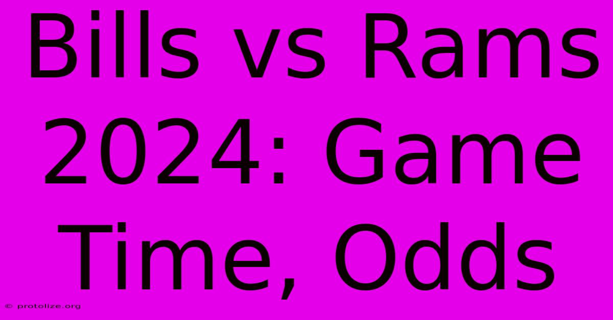 Bills Vs Rams 2024: Game Time, Odds Bills Vs Rams 2024: Game Time, Odds