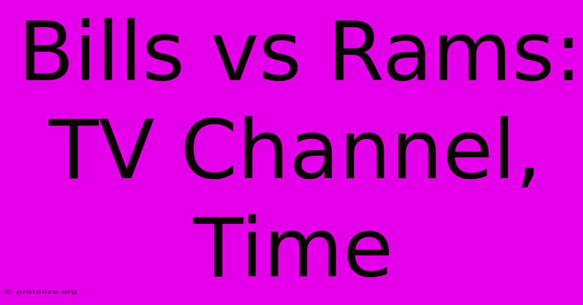 Bills Vs Rams: TV Channel, Time Bills Vs Rams: TV Channel, Time