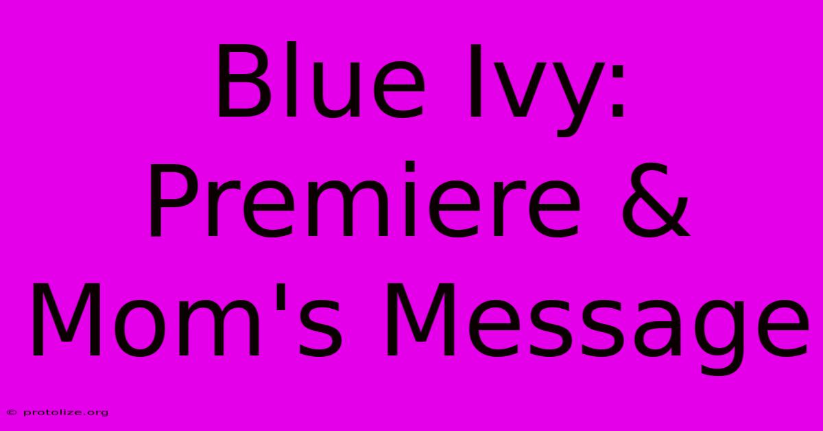 Blue Ivy: Premiere & Mom's Message Blue Ivy: Premiere & Mom's Message
