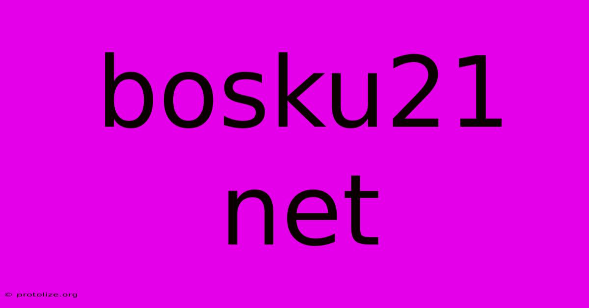 Bosku21 Net