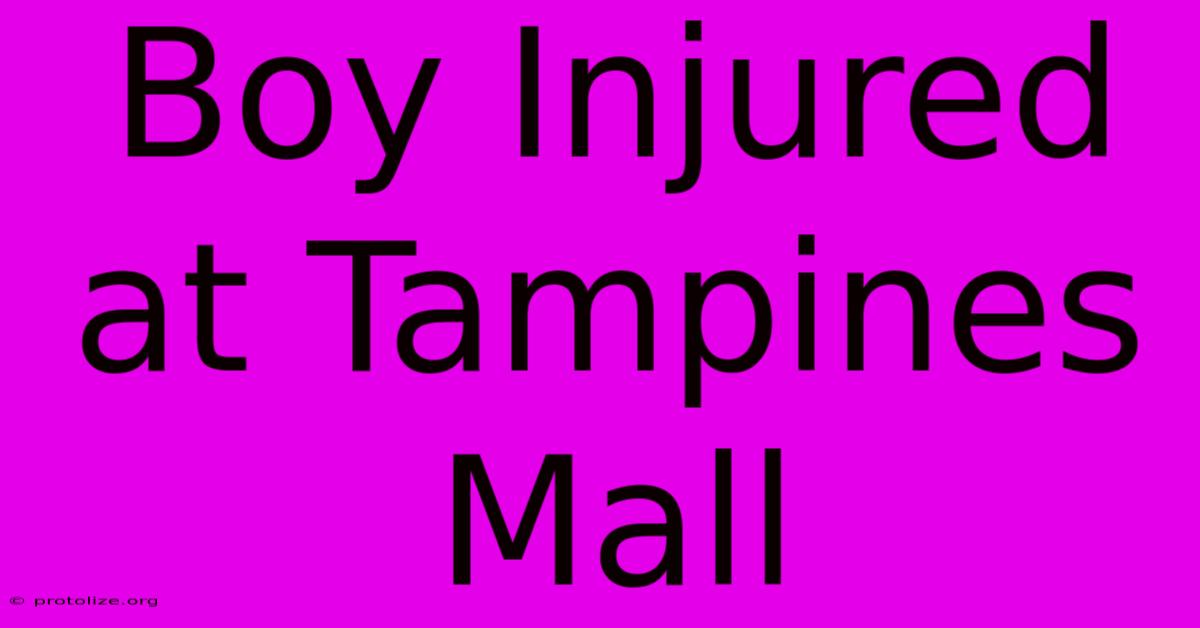 Boy Injured At Tampines Mall