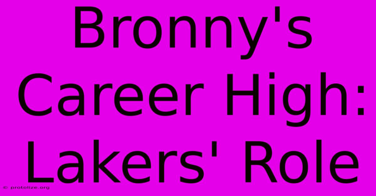 Bronny's Career High: Lakers' Role