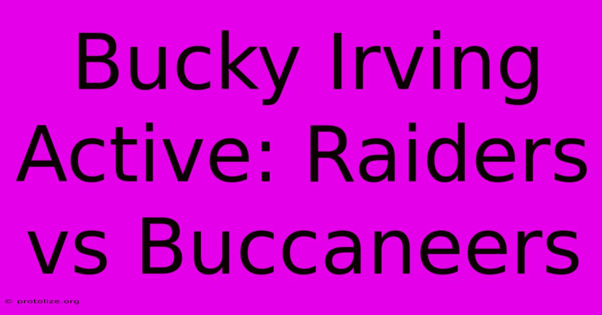 Bucky Irving Active: Raiders Vs Buccaneers Bucky Irving Active: Raiders Vs Buccaneers