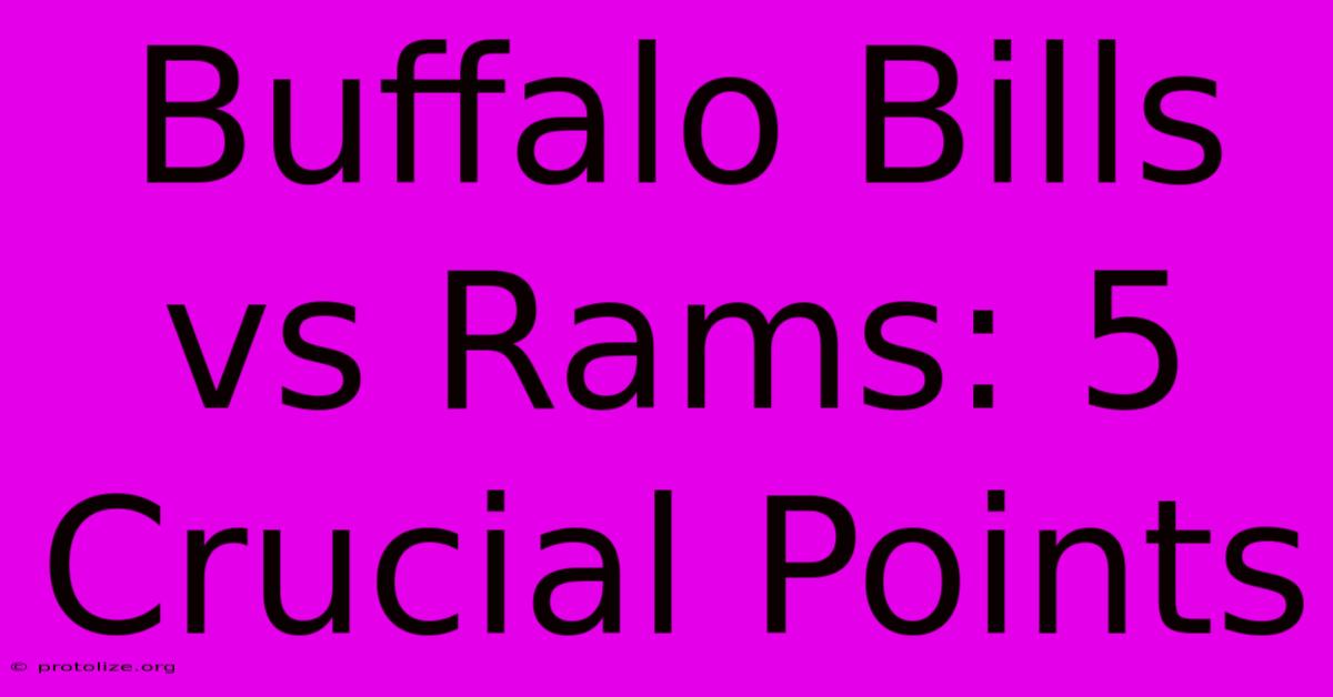 Buffalo Bills Vs Rams: 5 Crucial Points Buffalo Bills Vs Rams: 5 Crucial Points