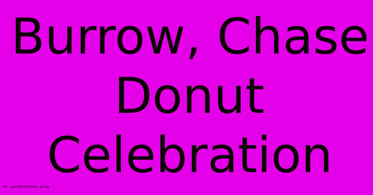 Burrow, Chase Donut Celebration Burrow, Chase Donut Celebration